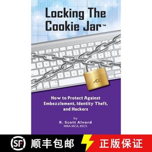 【3-4周达】Locking the Cookie Jar: How to Protect Against Embezzlement, Identity Theft, and Hackers [9781942836506]