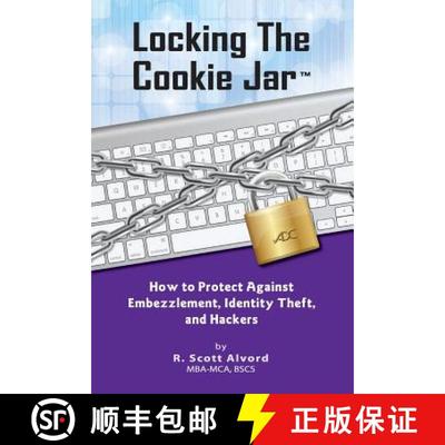 【3-4周达】Locking the Cookie Jar: How to Protect Against Embezzlement, Identity Theft, and Hackers [9781942836506]