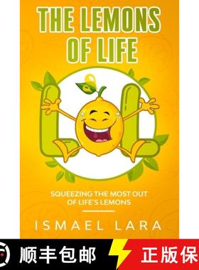 预订 The Lemons of Life: Squeezing the Most out of Life's Lemons [9781956230000]