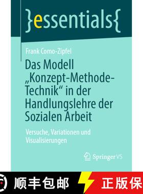 【3-4周达】Das Modell Konzept-Methode-Technik in der Handlungslehre der Sozialen Arbeit : Versuche,... [9783658492915]