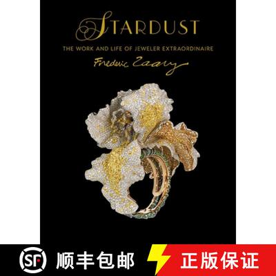 【3-4周达】Stardust : The Work and Life of Jeweler Extraordinaire Frédéric Zaavy [9788833671031]