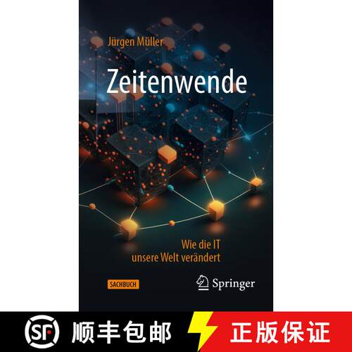 【3-4周达】Zeitenwende: Wie die IT unsere Welt verändert [9783658418595]