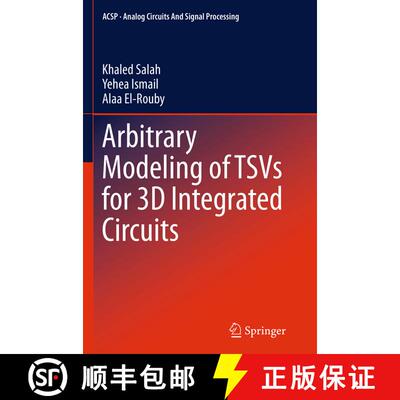 【3-4周达】Arbitrary Modeling of TSVs for 3D Integrated Circuits (Softcover reprint of the original 1... [9783319374970]