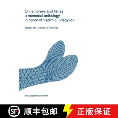 【3-4周达】On lampreys and fishes: a memorial anthology in honor of Vadim D. Vladykov [9789061936619]