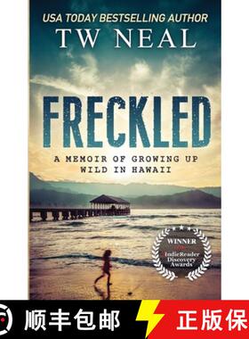 预订 Freckled: A Memoir of Growing up Wild in Hawaii [9781732771253]