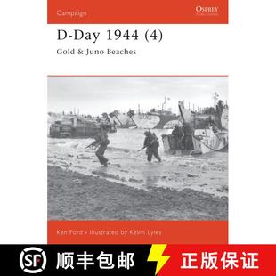 【3-4周达】D-Day 1944 (4): Gold & Juno Beaches - Gold and Juno Beaches [9781841763682]