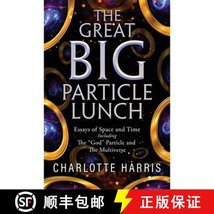 【3-4周达】The Great BIG Particle Lunch: Essays of Space and Time   Including: The God Particle and T... [9781684865284]