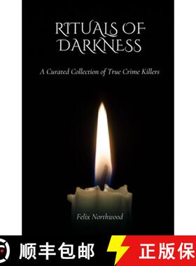 预订 Rituals of Darkness: A Curated Collection of True Crime Killers [9798348272807]