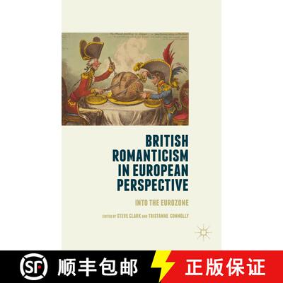 【3-4周达】British Romanticism in European Perspective: Into the Eurozone (1st ed. 2015) (1st ed. 201... [9781137461957]