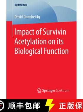 【3-4周达】Impact of Survivin Acetylation on its Biological Function (1st ed. 2017) (1st ed. 2017) (1... [9783658186227]