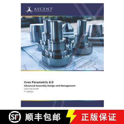 【3-4周达】Creo Parametric 8.0: Advanced Assembly Design and Management [9781959504870]