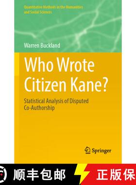 【3-4周达】Who Wrote Citizen Kane?: Statistical Analysis of Disputed Co-Authorship [9783031402265]