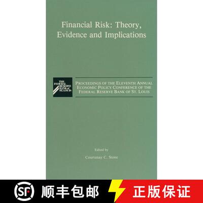 【3-4周达】Financial Risk: Theory, Evidence and Implications: Proceedings of the Eleventh Annual Econ... [9789401077019]