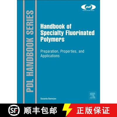 【3-4周达】精装 Handbook of Specialty Fluorinated Polymers: Preparation, Properties, and Applications [9780323357920]