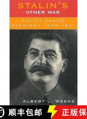 预订 Stalin's Other War : Soviet Grand Strategy, 1939-1941 [9780742521926]