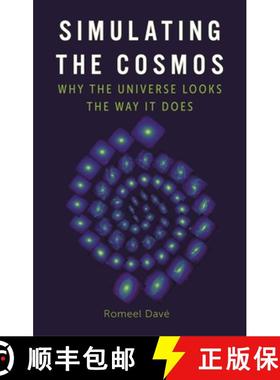 【3-4周达】Simulating the Cosmos: Why the Universe Looks the Way It Does [9781789147148]