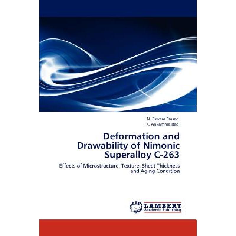 【4周达】Deformation and Drawability of Nimonic Superalloy C-263[9783846523681]