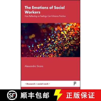 【3-4周达】The Emotions of Social Workers: How Reflecting on Feelings Can Enhance Practice [9781447372738]