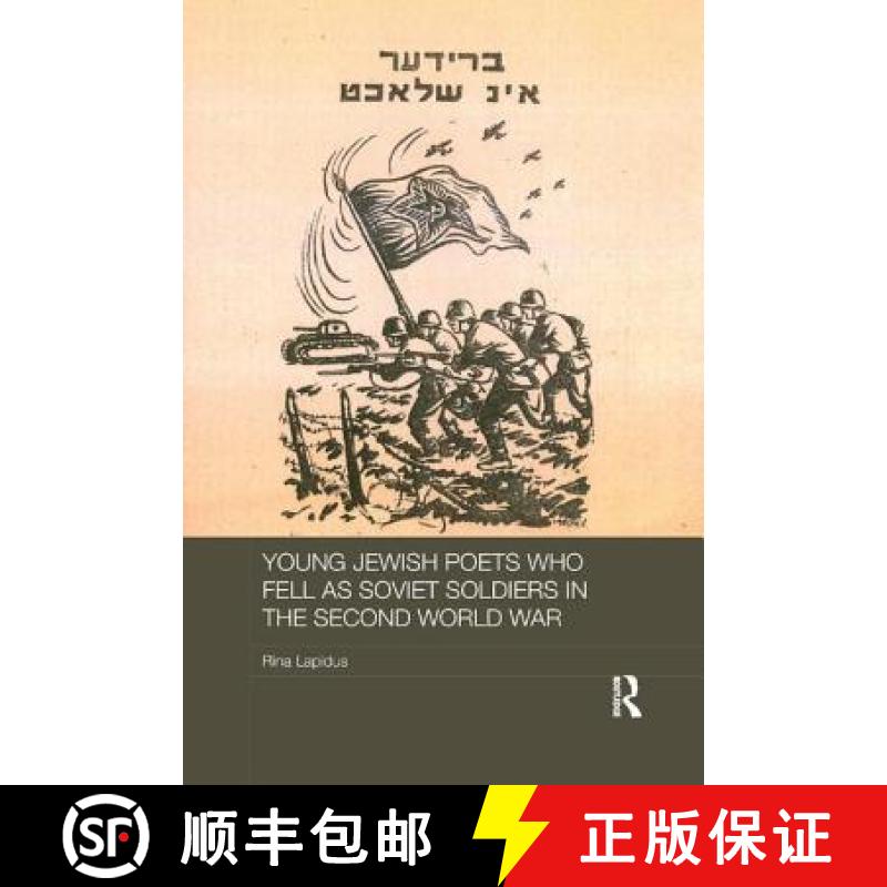 【3-4周达】Young Jewish Poets Who Fell as Soviet Soldiers in the Second World War [9781138573864]