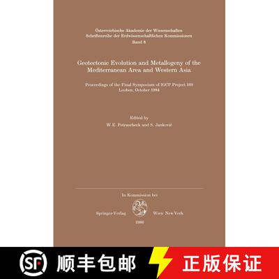 【3-4周达】Geotectonic Evolution and Metallogeny of the Mediterranean Area and Western Asia: Proceedi... [9783211865279]