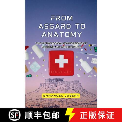 【3-4周达】From Asgard to Anatomy, The Mythological Foundations of Medicine and Architecture [9784077519832]