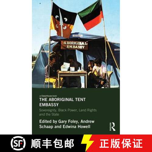 【3-4周达】精装 The Aboriginal Tent Embassy: Sovereignty, Black Power, Land Rights and the State [9780415538701]