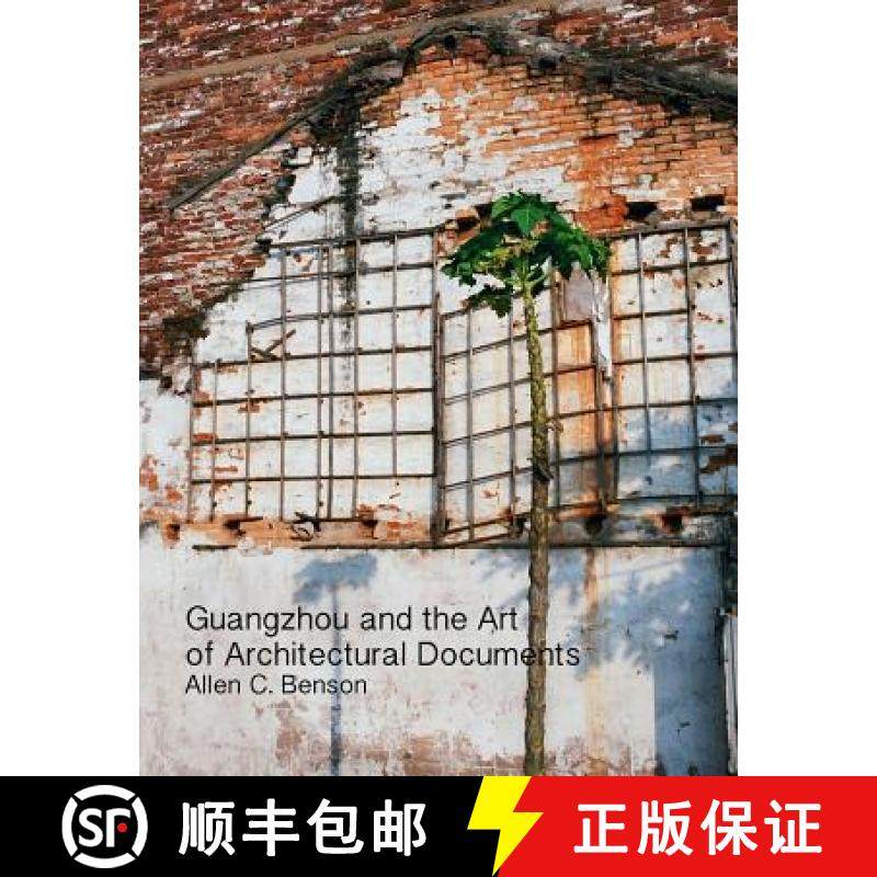 【3-4周达】Guangzhou and the  Art of Architectural Documents [9781387515073]