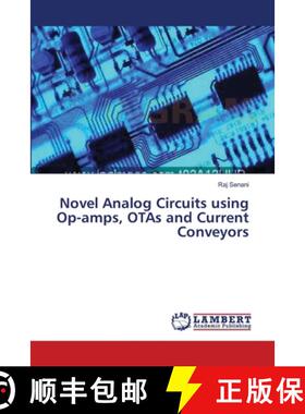 预订 Novel Analog Circuits using Op-amps, OTAs and Current Conveyors [9783659537462]