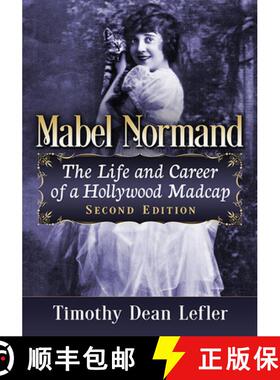 【3-4周达】Mabel Normand : The Life and Career of a Hollywood Madcap, 2d ed. [9781476687582]