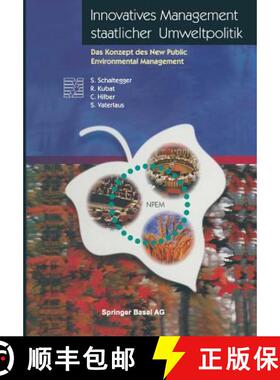 【3-4周达】Innovatives Management Staatlicher Umweltpolitik: Das Konzept Des New Public Environmental... [9783034850582]