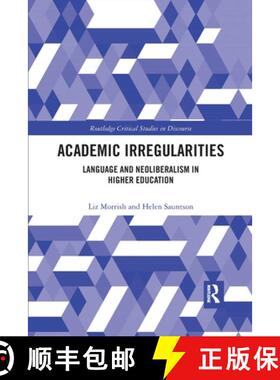 【3-4周达】Academic Irregularities: Language and Neoliberalism in Higher Education [9780367784157]