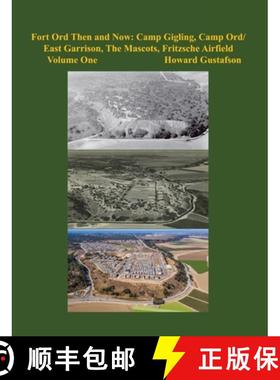 【3-4周达】Fort Ord Then and Now: Camp Gigling, Camp Ord/East Garrison, The Mascots, Fritzsche Airfield [9798890915566]