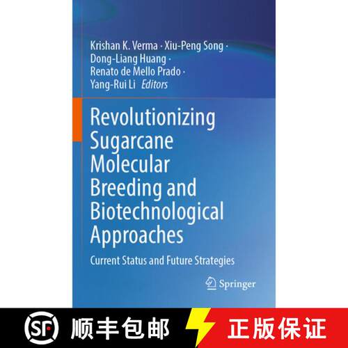 【3-4周达】Revolutionizing Sugarcane Molecular Breeding and Biotechnological Approaches: Current Stat... [9789819668731]
