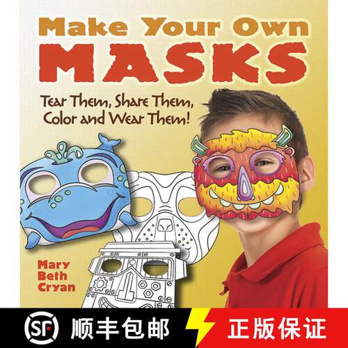 预订 Make Your Own Masks: Tear Them, Share Them, Color and Wear Them! [9780486794068]