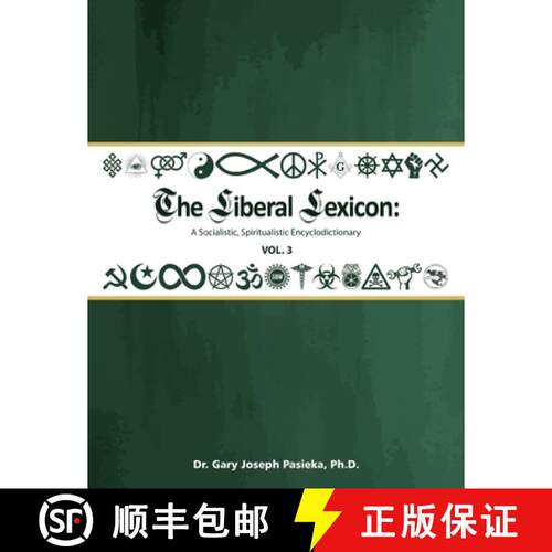 【3-4周达】The Liberal Lexicon: A Socialistic, Spiritualistic Encyclodictionary Vol. 3 [9781966615293]
