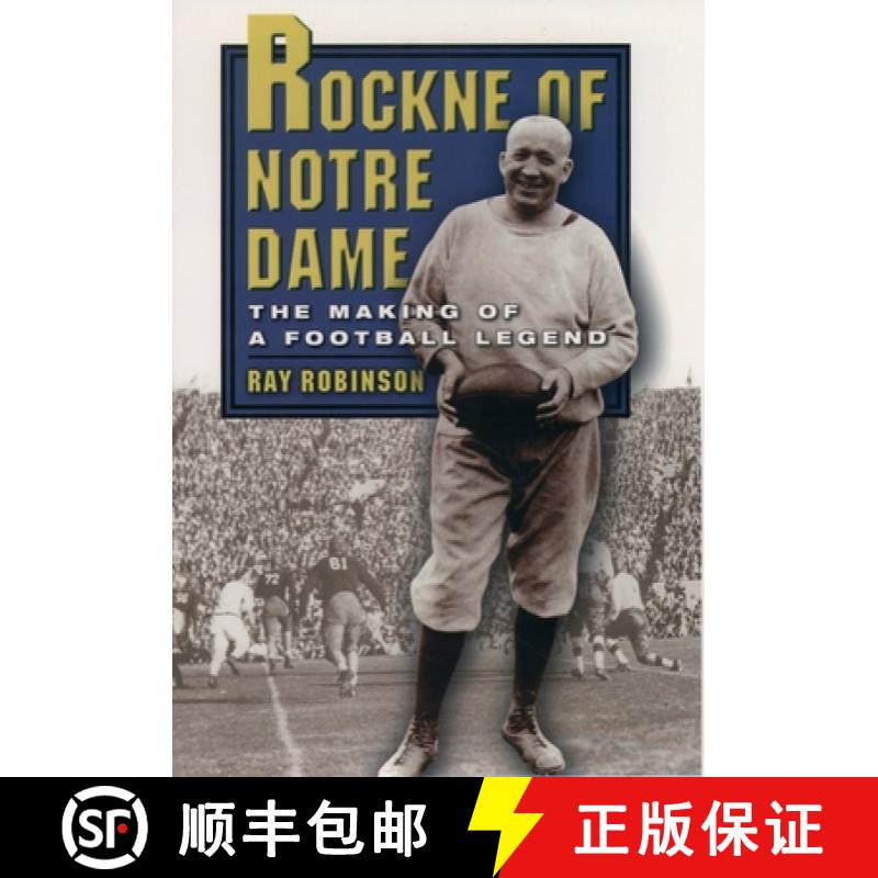 【2-3周达】Rockne of Notre Dame: The Making of a Football Legend [9780195157925]