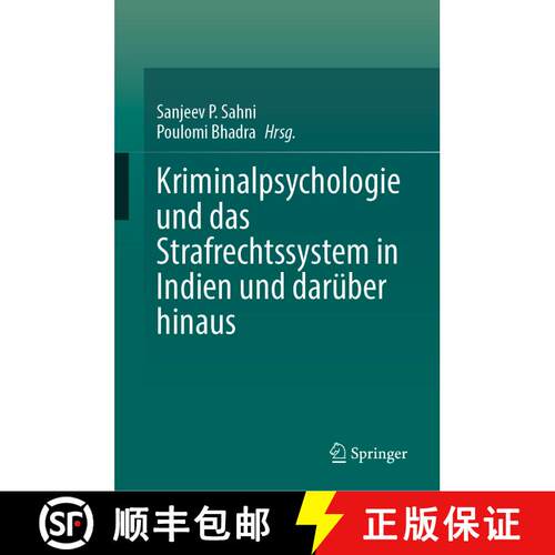 【3-4周达】精装 Kriminalpsychologie und das Strafrechtssystem in Indien und darueber hinaus (1. Aufl.... [9789819943159]