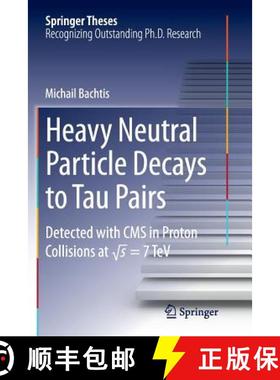 【3-4周达】Heavy Neutral Particle Decays to Tau Pairs : Detected with CMS in Proton Collisions at \sq... [9783319380780]