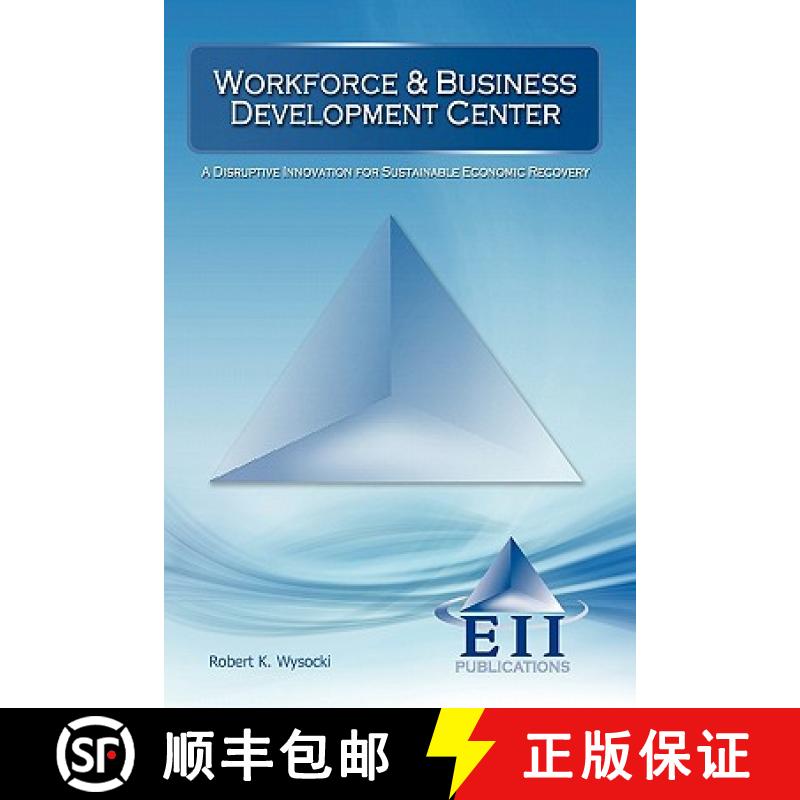 【2-3周达】Workforce & Business Development Center:  A Disruptive Innovation for Sustainable Economic... [9781933788364]