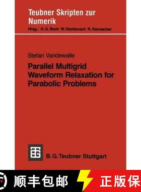 【3-4周达】Parallel Multigrid Waveform Relaxation for Parabolic Problems [9783519027171]