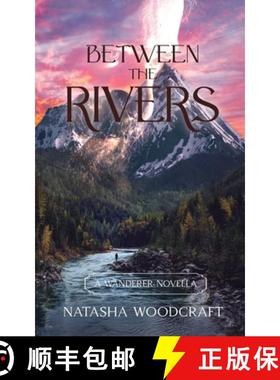 【3-4周达】Between the Rivers: A Christian Fiction Romance Novella set in Biblical times [9781915034991]