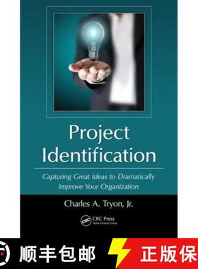 【3-4周达】Project Identification: Capturing Great Ideas to Dramatically Improve Your Organization [9781482262124]