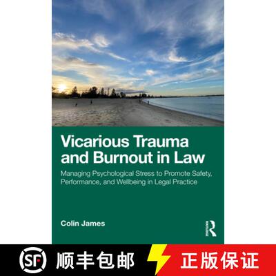 【3-4周达】Vicarious Trauma and Burnout in Law: Managing Psychological Stress to Promote Safety, Perf... [9780367549114]