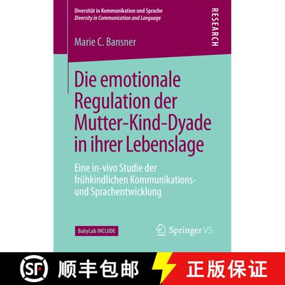 【3-4周达】Die emotionale Regulation der Mutter-Kind-Dyade in ihrer Lebenslage : Eine in-vivo Studie ... [9783658169855]