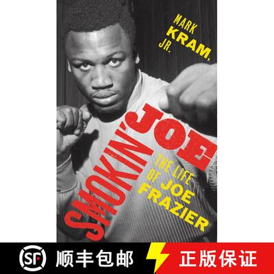 【3-4周达】Smokin' Joe: The Life of Joe Frazier [9780062654472]