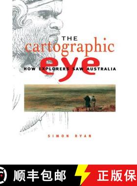 【3-4周达】The Cartographic Eye: How Explorers Saw Australia [9780521571128]