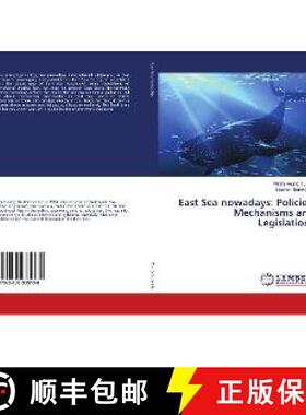 预订 East Sea nowadays: Policies, Mechanisms and Legislations [9783659935138]