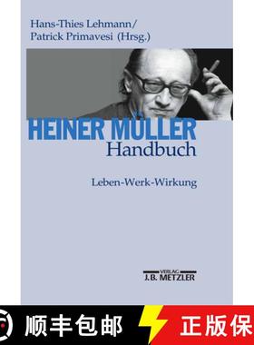 【3-4周达】Heiner Müller-Handbuch: Leben - Werk - Wirkung [9783476018076]