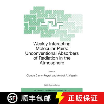 【3-4周达】Weakly Interacting Molecular Pairs: Unconventional Absorbers of Radiation in the Atmosphere [9781402015953]