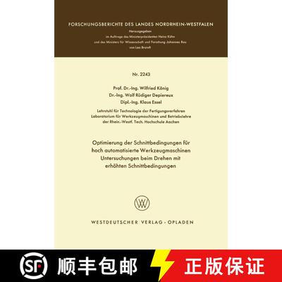 【3-4周达】Optimierung der Schnittbedingungen für hoch automatisierte Werkzeugmaschinen Untersuchung... [9783531022437]